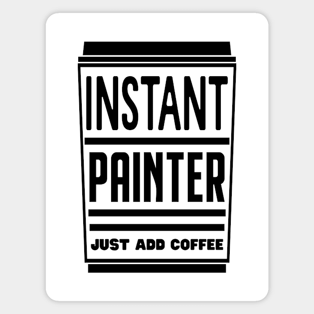 Instant painter, just add coffee Magnet by colorsplash